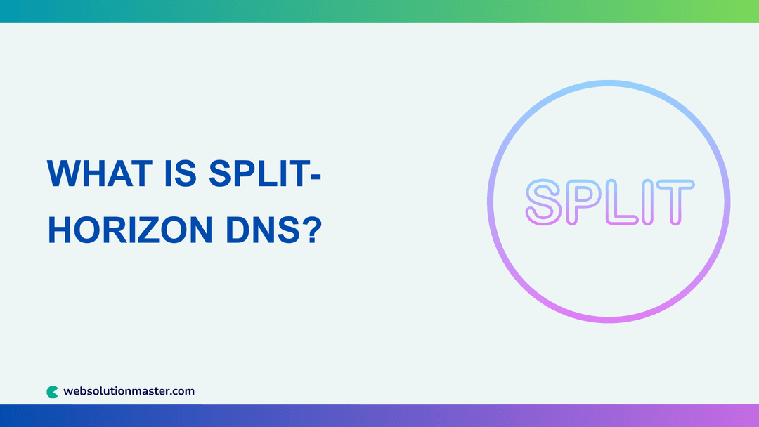 What Is Split-Horizon DNS?