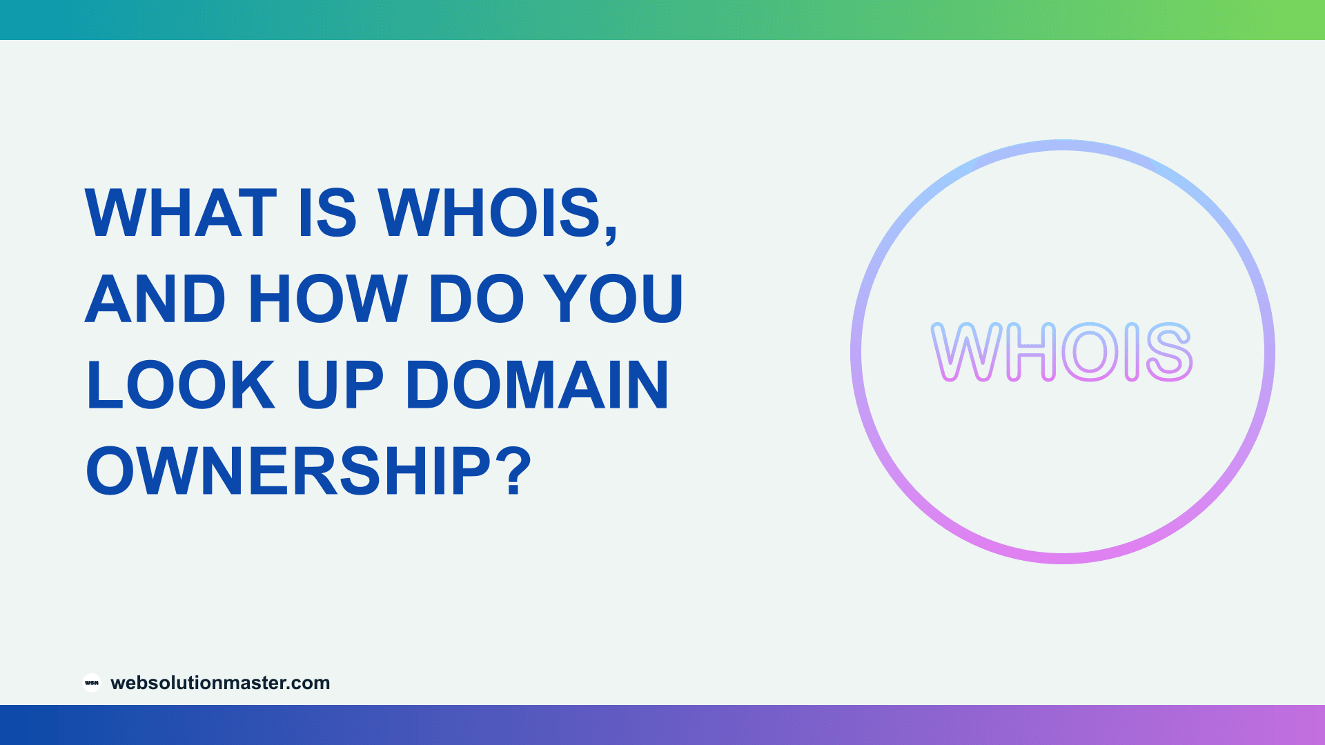 What Is WHOIS, and How Do You Look Up Domain Ownership?