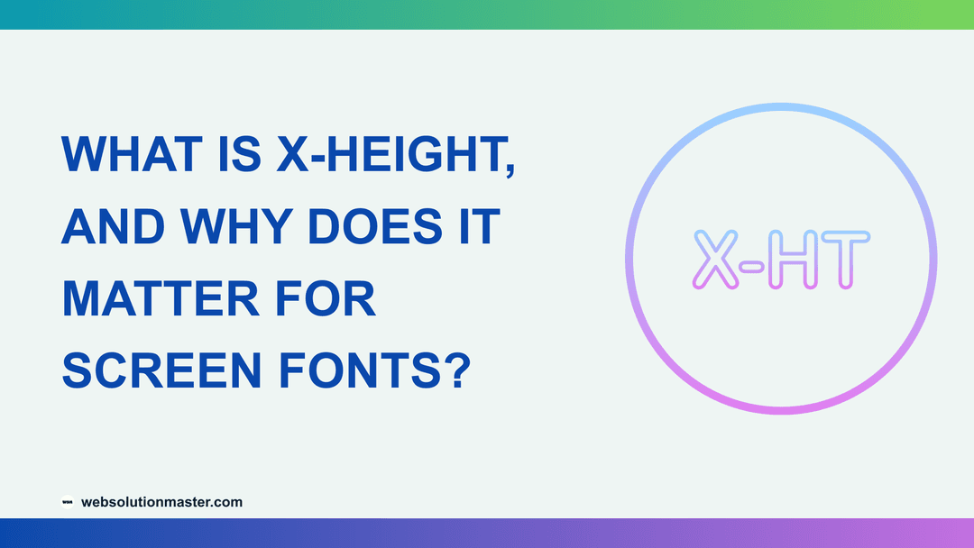 What Is X-Height, and Why Does It Matter for Screen Fonts?