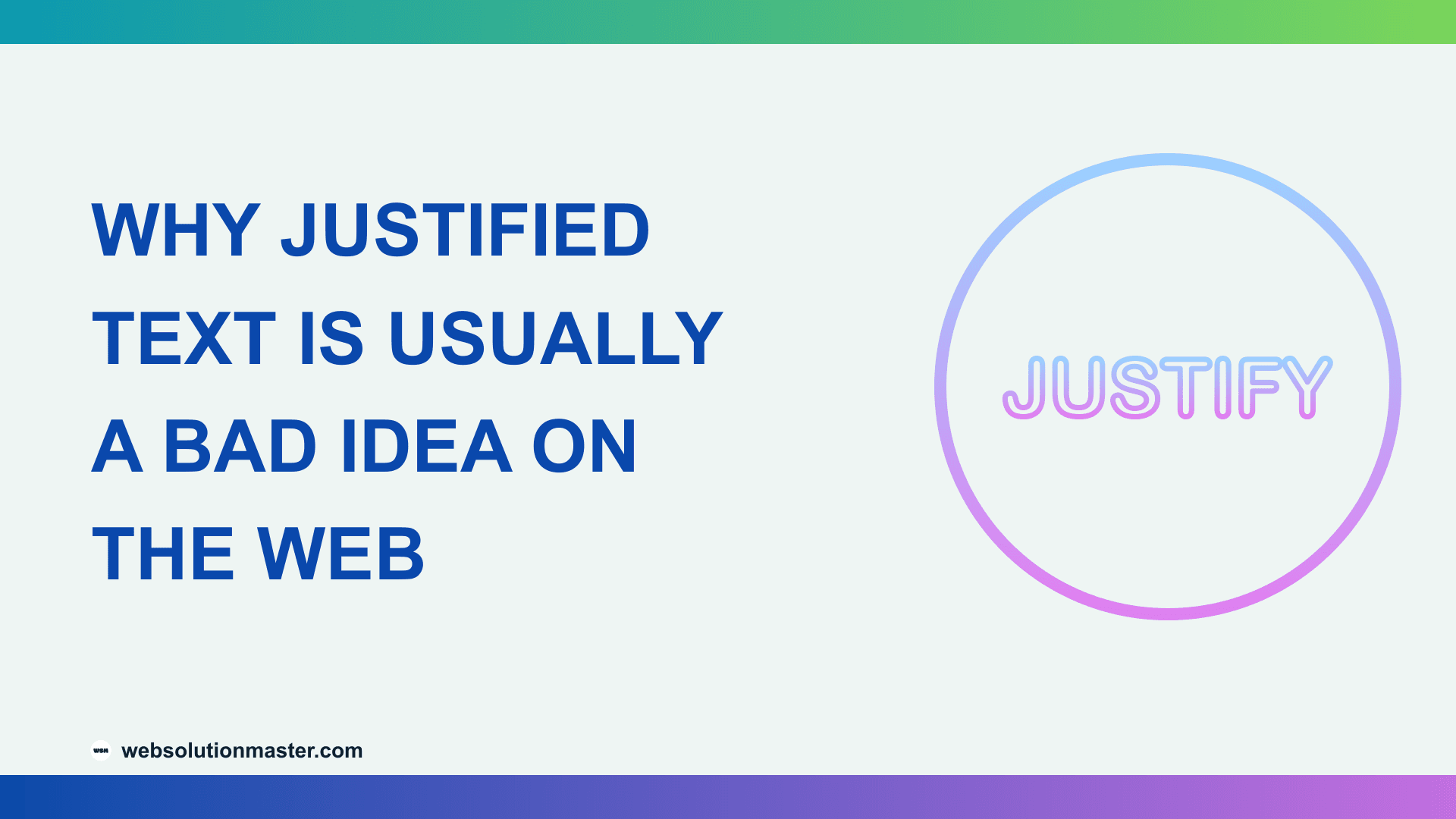 Why Justified Text Is Usually a Bad Idea on the Web