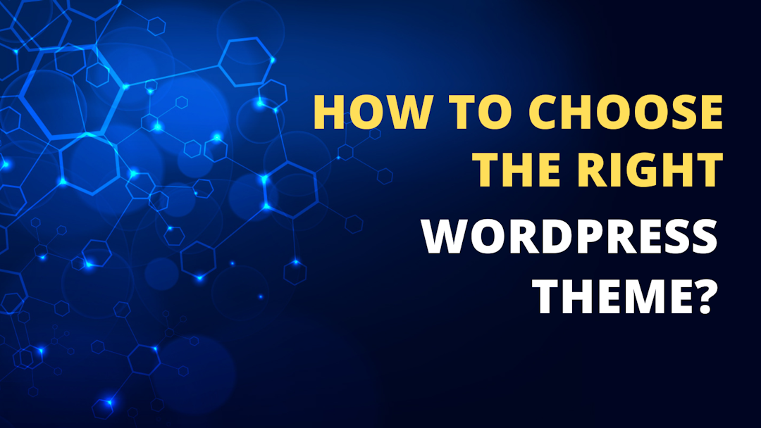How to Choose the Right WordPress Theme for Your Website?